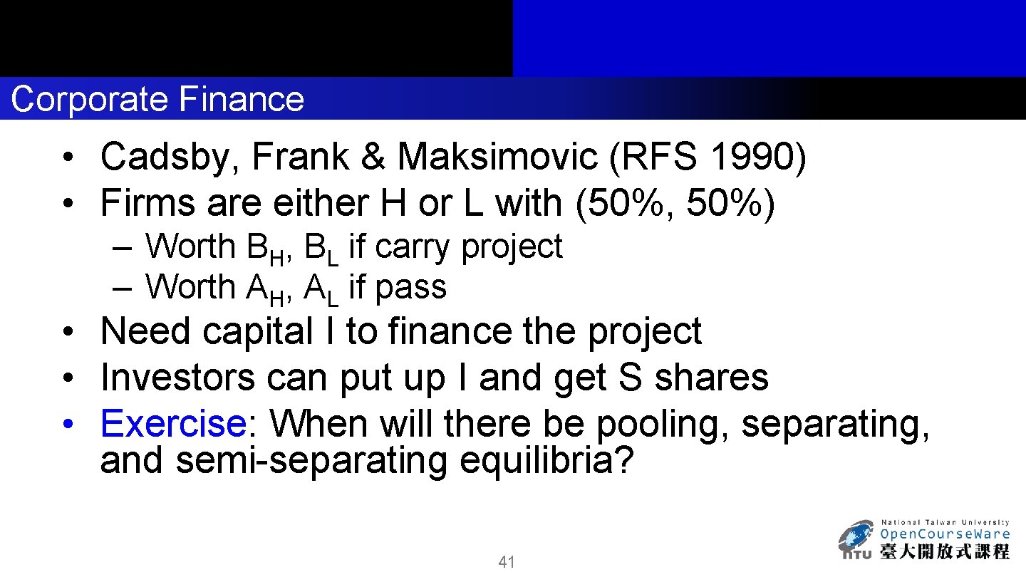 Corporate Finance • Cadsby, Frank & Maksimovic (RFS 1990) • Firms are either H
