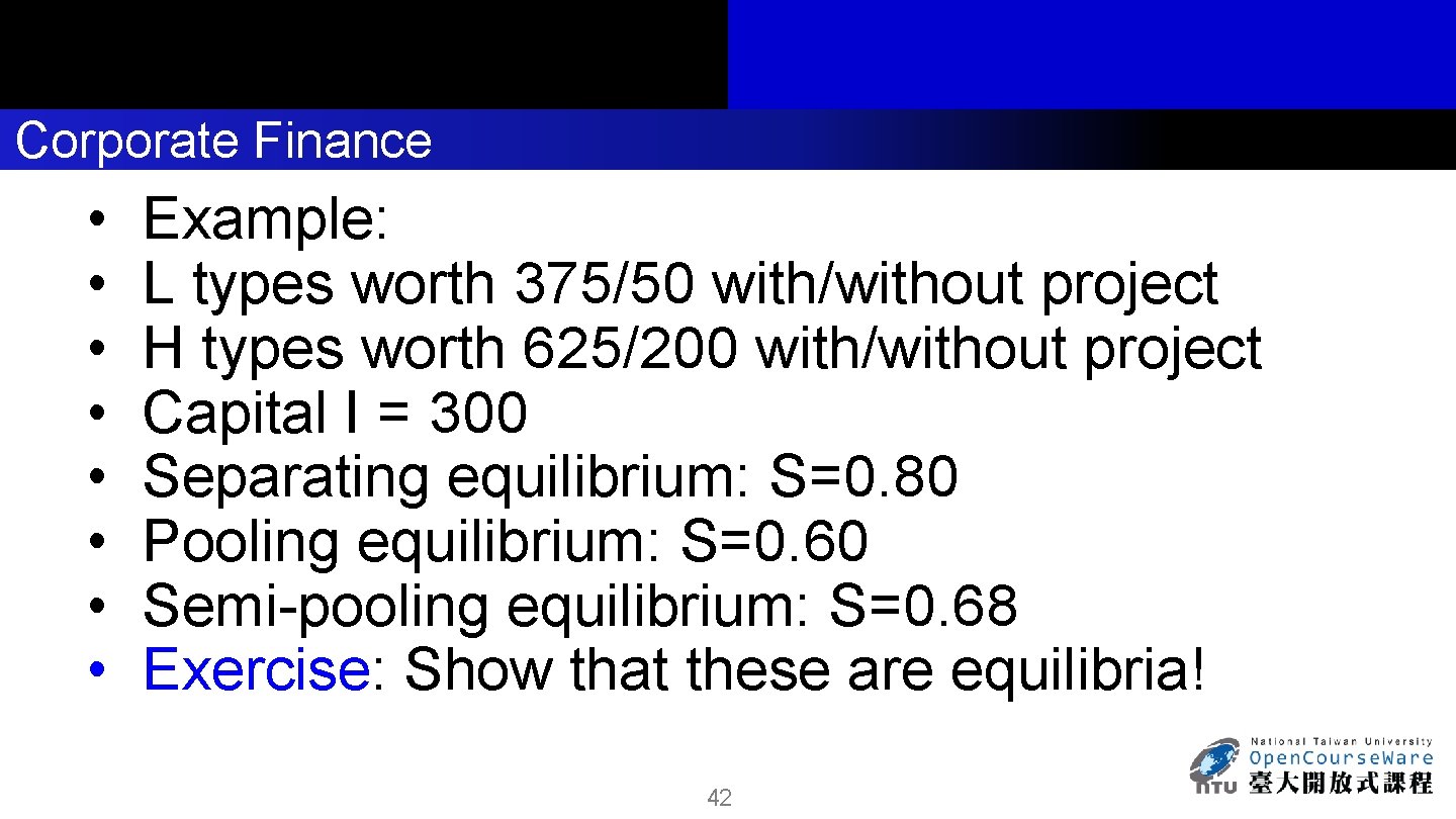 Corporate Finance • • Example: L types worth 375/50 with/without project H types worth