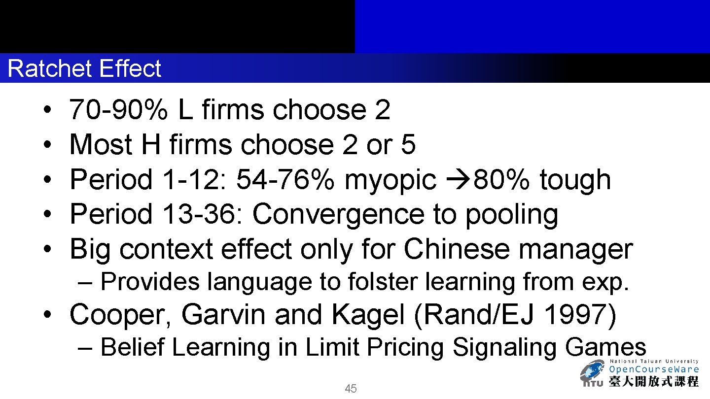 Ratchet Effect • • • 70 -90% L firms choose 2 Most H firms