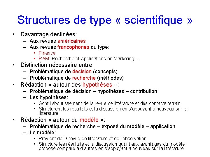 Structures de type « scientifique » • Davantage destinées: – Aux revues américaines –