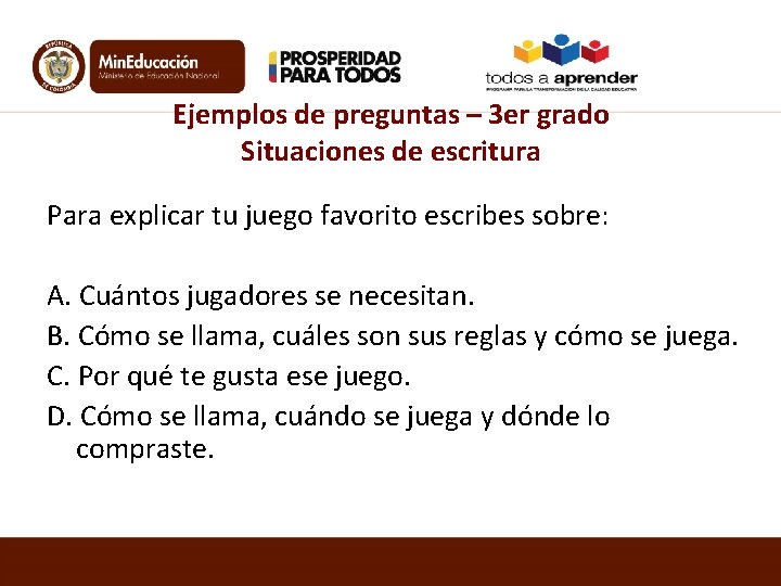 Ejemplos de preguntas – 3 er grado Situaciones de escritura Para explicar tu juego