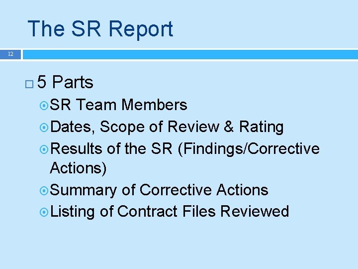 The SR Report 12 5 Parts SR Team Members Dates, Scope of Review &