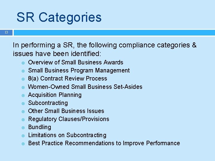 SR Categories 13 In performing a SR, the following compliance categories & issues have