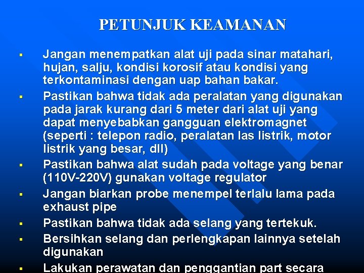 PETUNJUK KEAMANAN § § § § Jangan menempatkan alat uji pada sinar matahari, hujan,