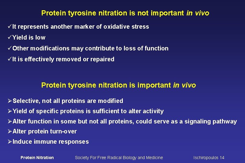 Protein tyrosine nitration is not important in vivo üIt represents another marker of oxidative