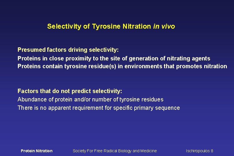 Selectivity of Tyrosine Nitration in vivo Presumed factors driving selectivity: Proteins in close proximity