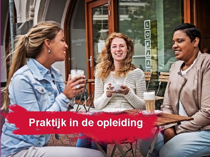 Praktijk in de opleiding 