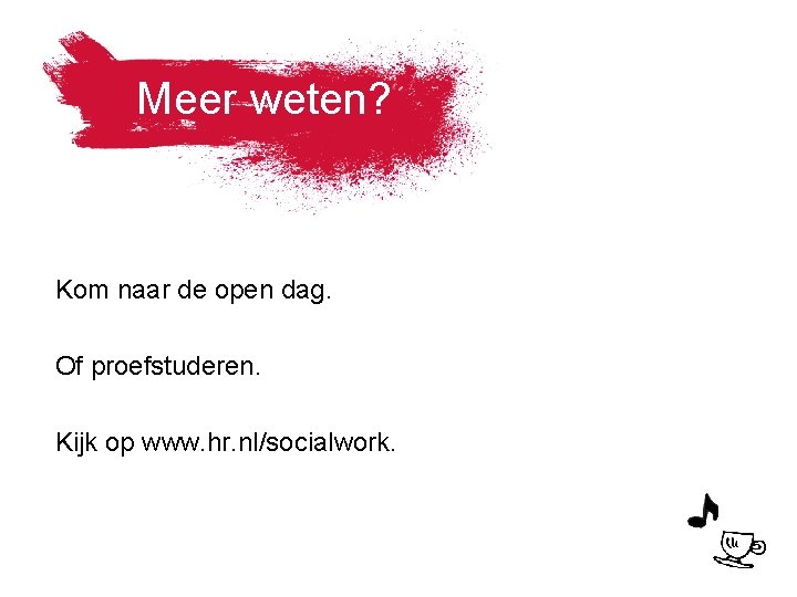 Jaar 3 Meer weten? Kom naar de open dag. Jaar 4 Of proefstuderen. Kijk