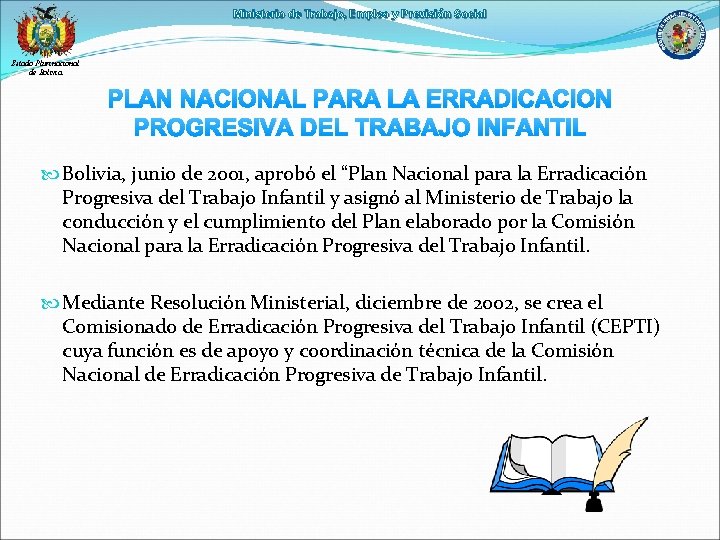 Ministerio de Trabajo, Empleo y Previsión Social Estado Plurinacional de Bolivia PLAN NACIONAL PARA