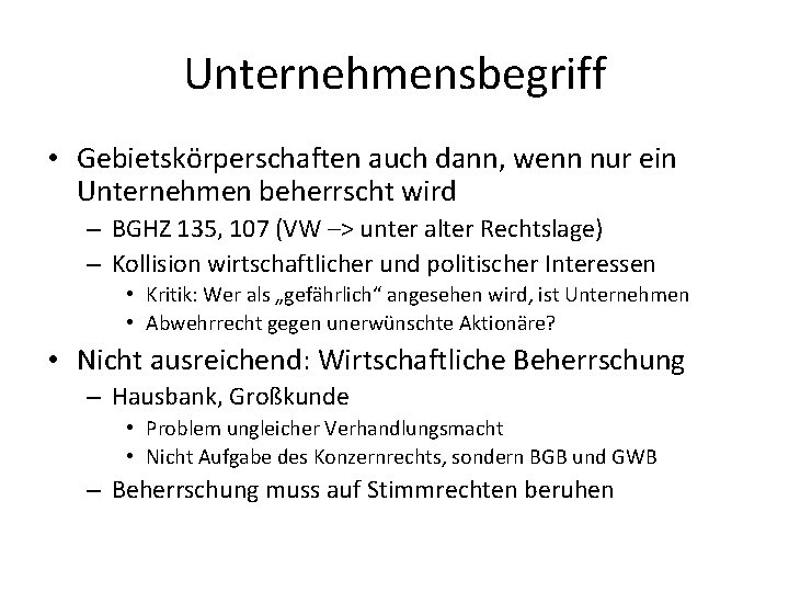 Unternehmensbegriff • Gebietskörperschaften auch dann, wenn nur ein Unternehmen beherrscht wird – BGHZ 135,