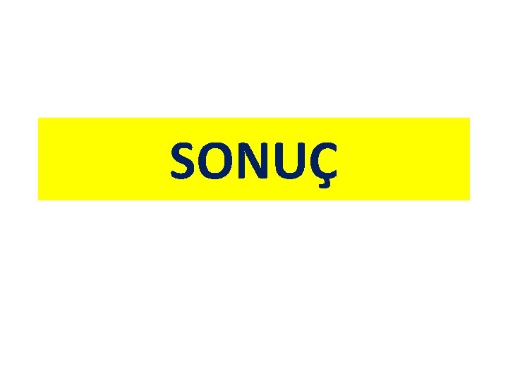 SONUÇ 