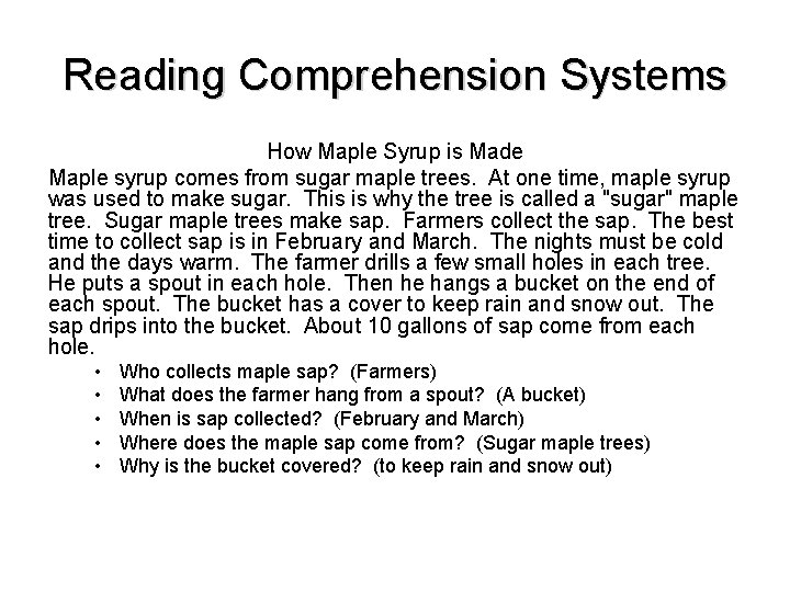 Reading Comprehension Systems How Maple Syrup is Made Maple syrup comes from sugar maple