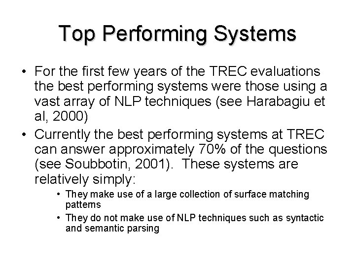 Top Performing Systems • For the first few years of the TREC evaluations the