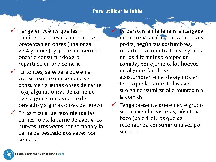 Para utilizar la tabla ü Tenga en cuenta que las cantidades de estos productos