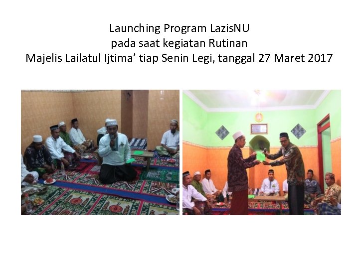 Launching Program Lazis. NU pada saat kegiatan Rutinan Majelis Lailatul Ijtima’ tiap Senin Legi,