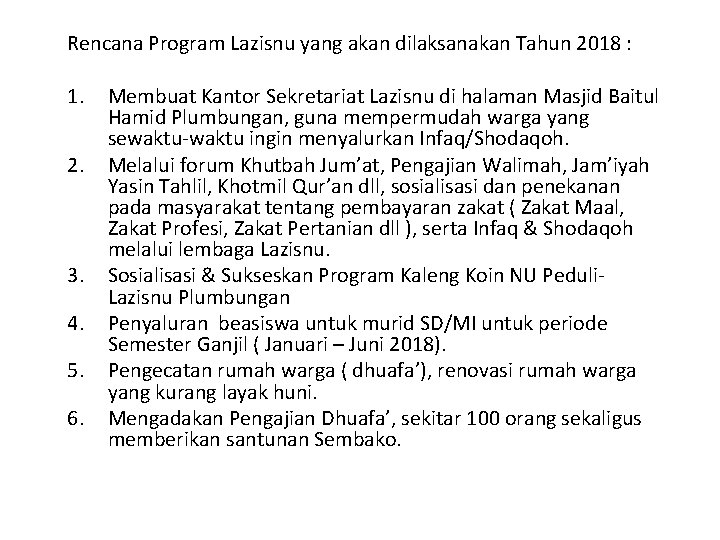 Rencana Program Lazisnu yang akan dilaksanakan Tahun 2018 : 1. 2. 3. 4. 5.