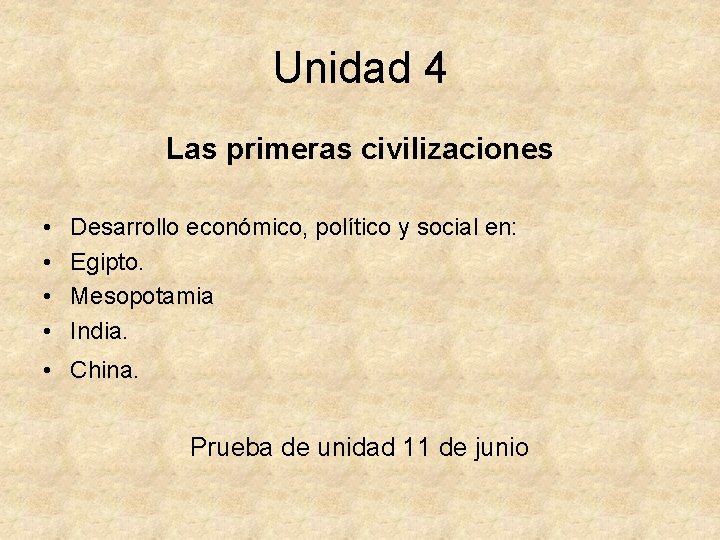 Unidad 4 Las primeras civilizaciones • • Desarrollo económico, político y social en: Egipto.