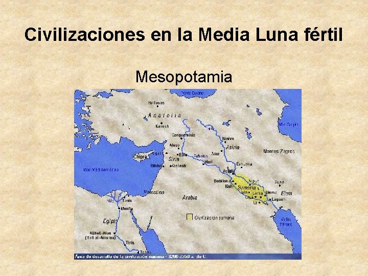 Civilizaciones en la Media Luna fértil Mesopotamia 
