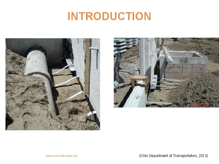 INTRODUCTION www. concrete-pipe. org (Ohio Department of Transportation, 2013) 