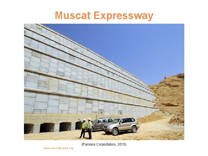 Muscat Expressway (Parsons Corportation, 2015) www. concrete-pipe. org 