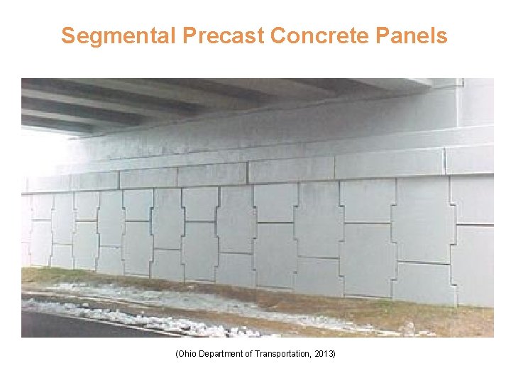 Segmental Precast Concrete Panels (Ohio Department of Transportation, 2013) 