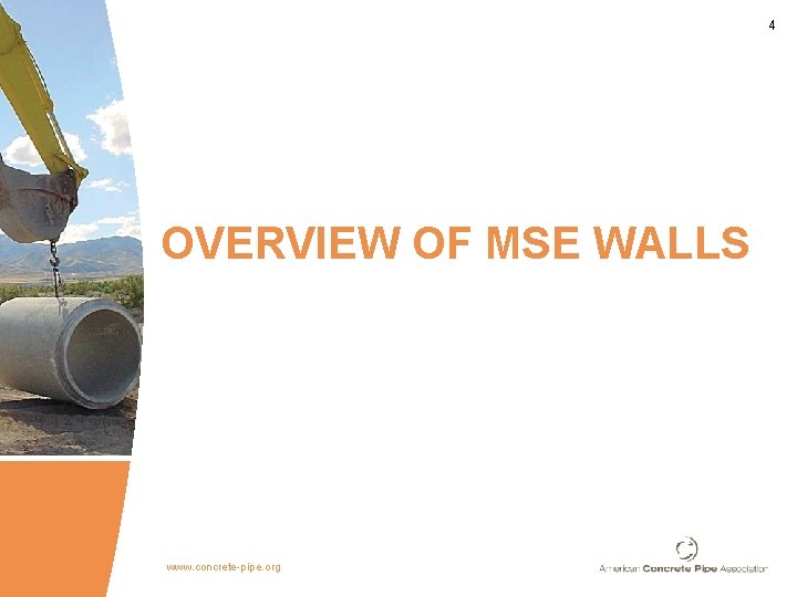 4 OVERVIEW OF MSE WALLS www. concrete-pipe. org 