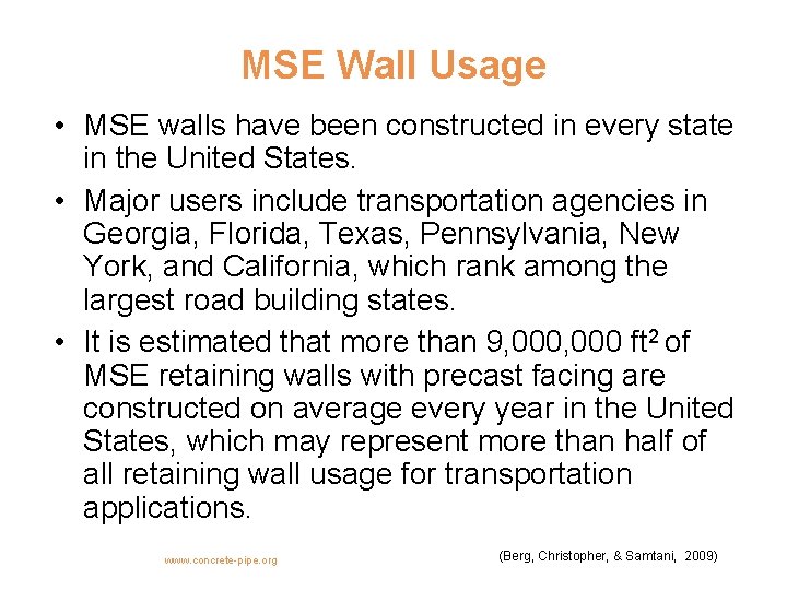 MSE Wall Usage • MSE walls have been constructed in every state in the