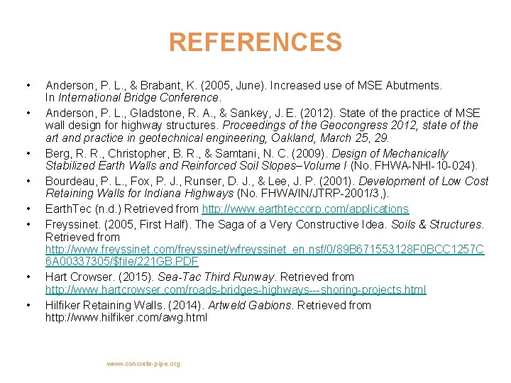 REFERENCES • • Anderson, P. L. , & Brabant, K. (2005, June). Increased use