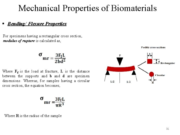 Mechanical Properties of Biomaterials § Bending/ Flexure Properties For specimens having a rectangular cross