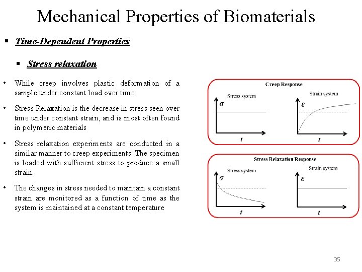 Mechanical Properties of Biomaterials § Time-Dependent Properties § Stress relaxation • While creep involves