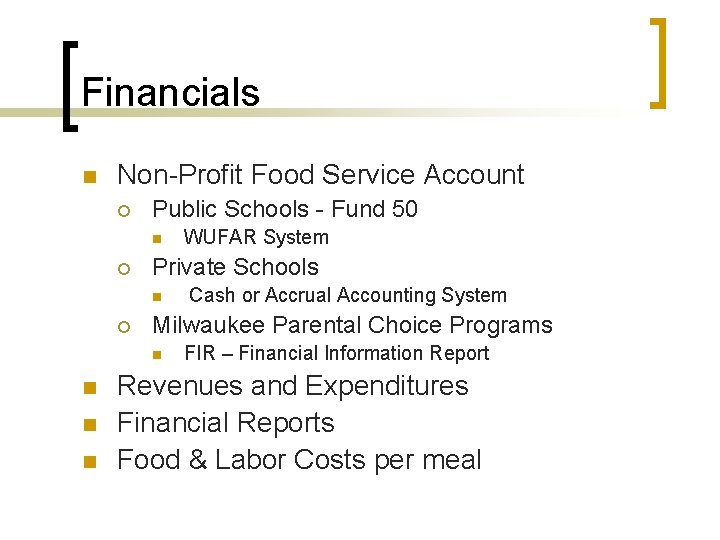 Financials n Non-Profit Food Service Account ¡ Public Schools - Fund 50 n ¡