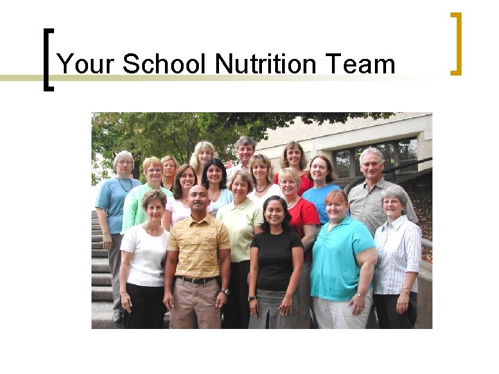 Your School Nutrition Team 