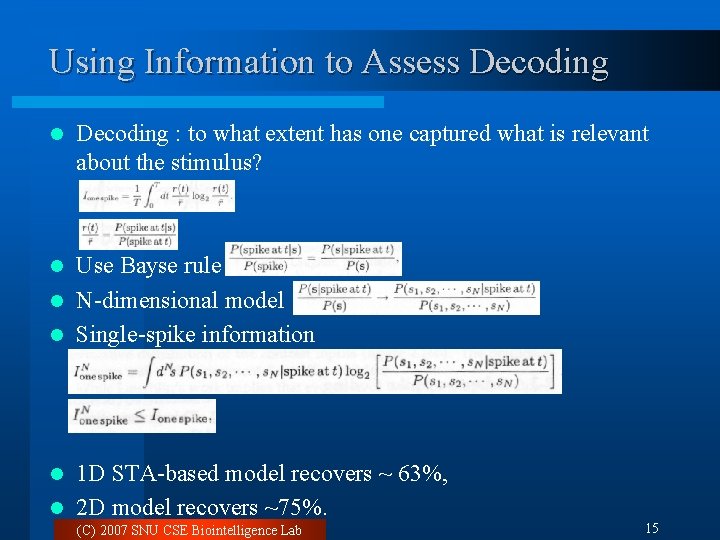 Using Information to Assess Decoding l Decoding : to what extent has one captured