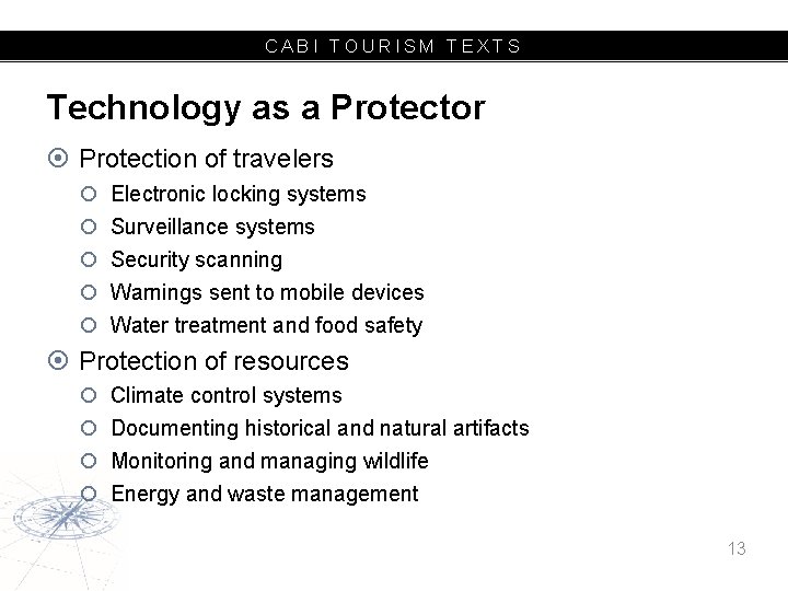CABI TOURISM TEXTS Technology as a Protector Protection of travelers Electronic locking systems Surveillance