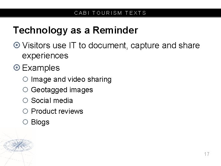 CABI TOURISM TEXTS Technology as a Reminder Visitors use IT to document, capture and