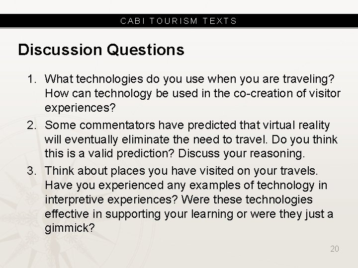 CABI TOURISM TEXTS Discussion Questions 1. What technologies do you use when you are