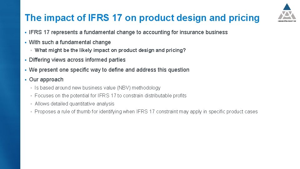 The impact of IFRS 17 on product design and pricing § IFRS 17 represents