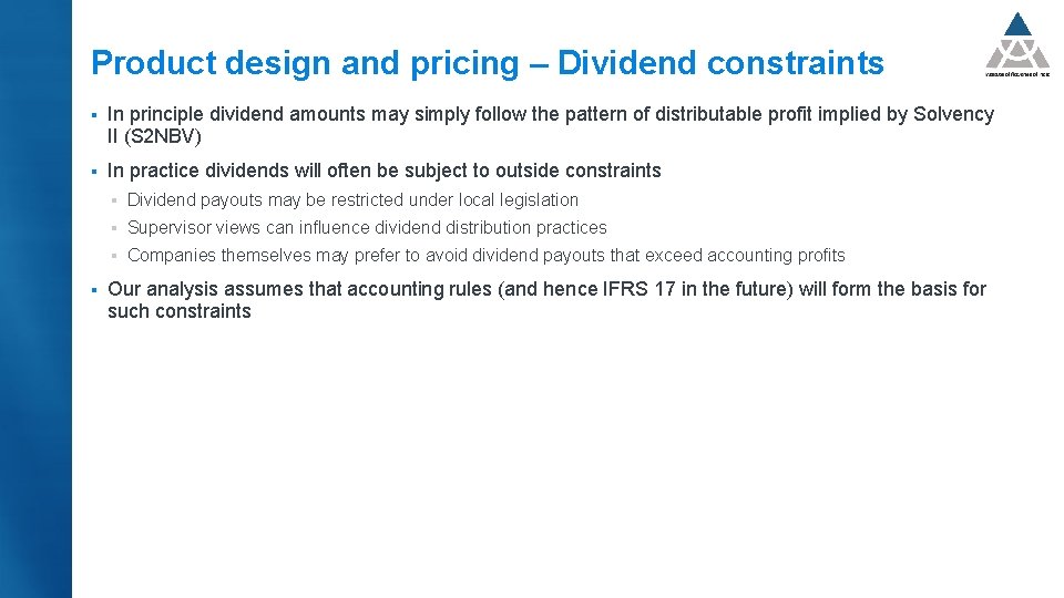 Product design and pricing – Dividend constraints § In principle dividend amounts may simply