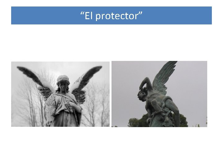 “El protector” 