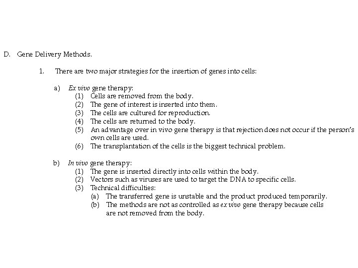 D. Gene Delivery Methods. 1. There are two major strategies for the insertion of
