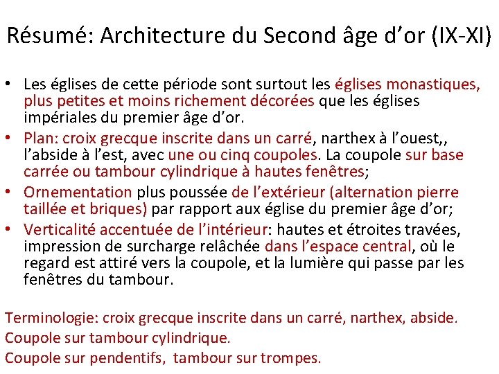 Résumé: Architecture du Second âge d’or (IX-XI) • Les églises de cette période sont