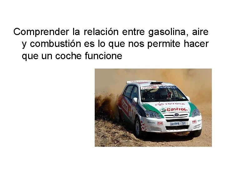 Comprender la relación entre gasolina, aire y combustión es lo que nos permite hacer