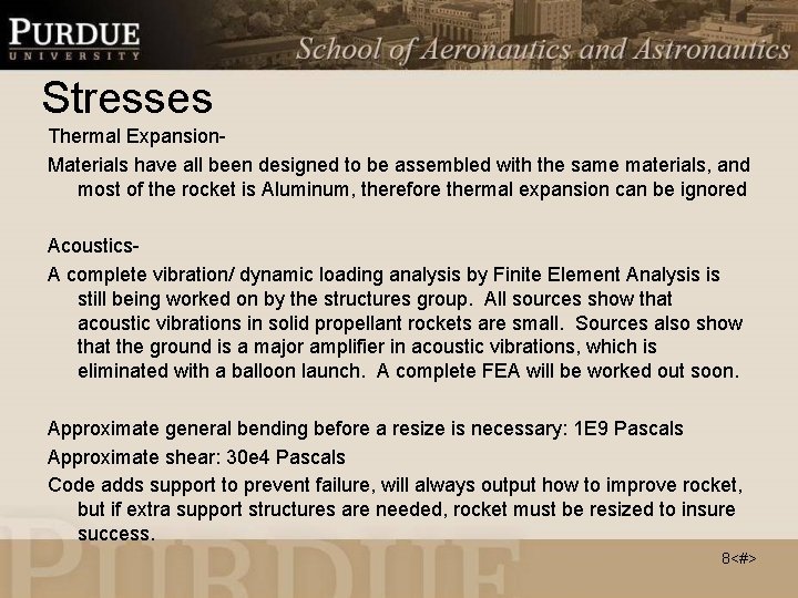 Stresses Thermal Expansion. Materials have all been designed to be assembled with the same