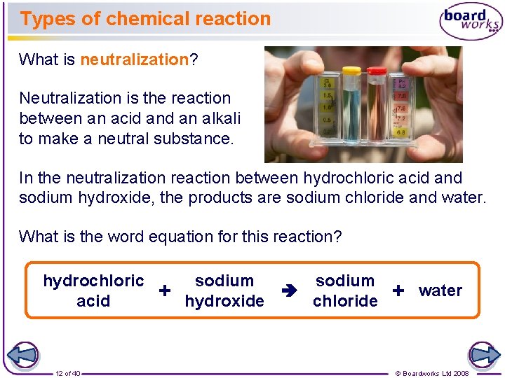 Types of chemical reaction What is neutralization? Neutralization is the reaction between an acid