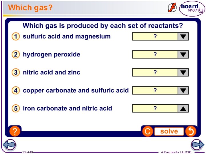 Which gas? 20 of 40 © Boardworks Ltd 2008 