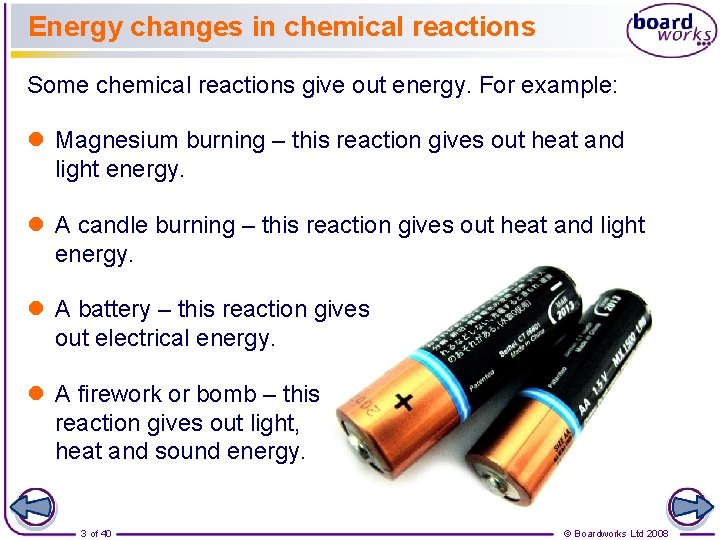 Energy changes in chemical reactions Some chemical reactions give out energy. For example: l