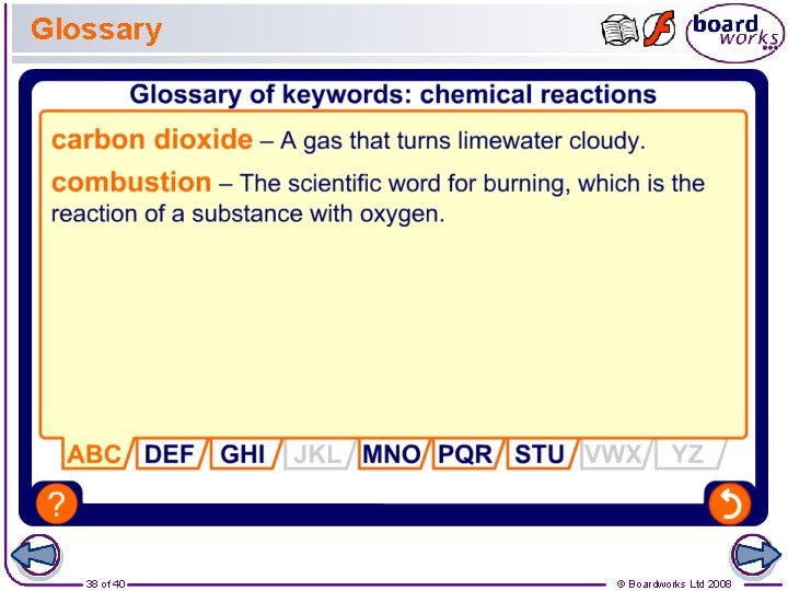 Glossary 38 of 40 © Boardworks Ltd 2008 