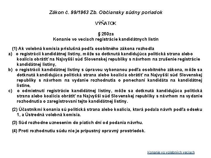 Zákon č. 99/1963 Zb. Občiansky súdny poriadok VÝŇATOK § 250 za Konanie vo veciach