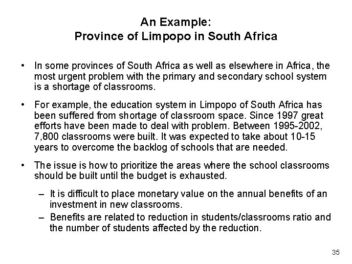 An Example: Province of Limpopo in South Africa • In some provinces of South
