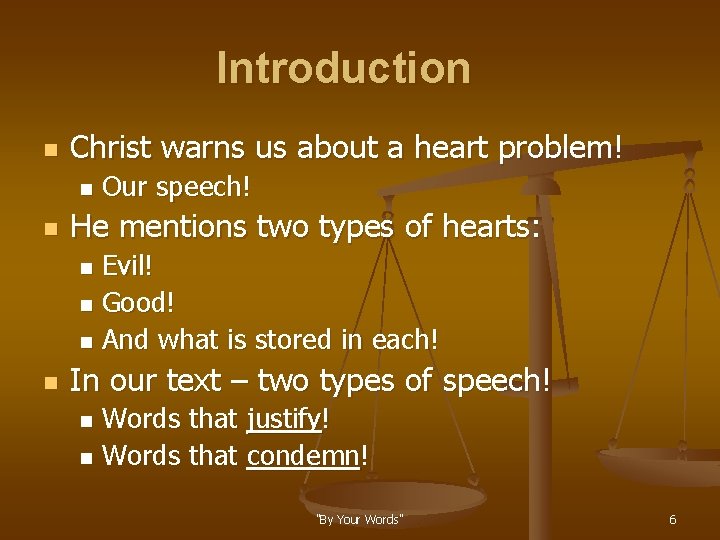 Introduction n Christ warns us about a heart problem! n n Our speech! He